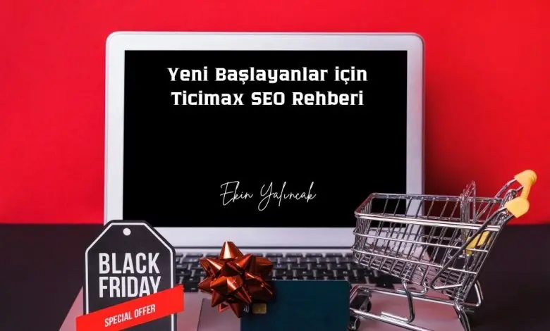 yeni-baslayanlar-icin-ticimax-seo-rehberi